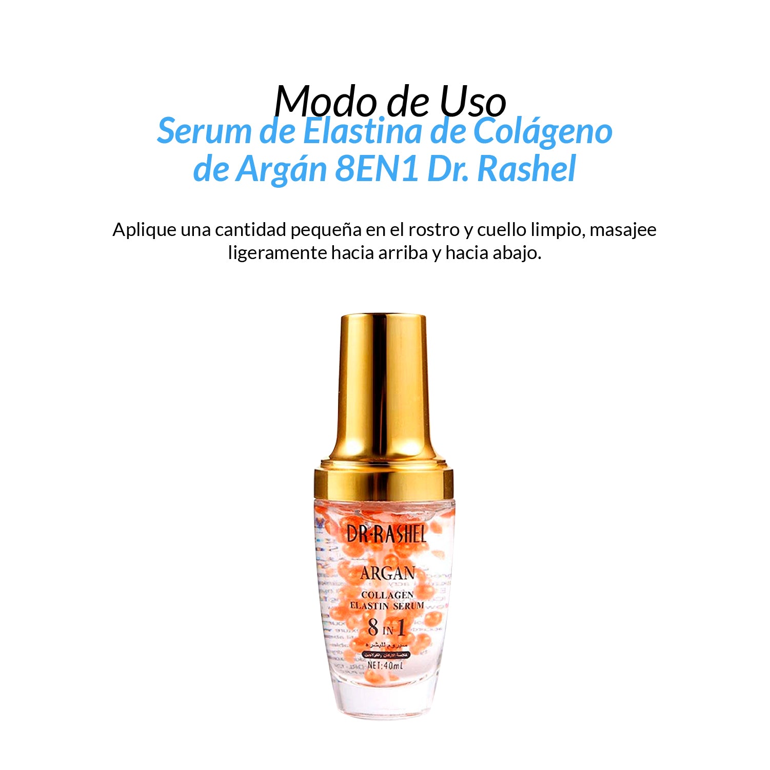 Dr. Rashel Suero de Elastina de Colágeno de Argán 8 en 1 – Nutre y Alisa – 40ml
