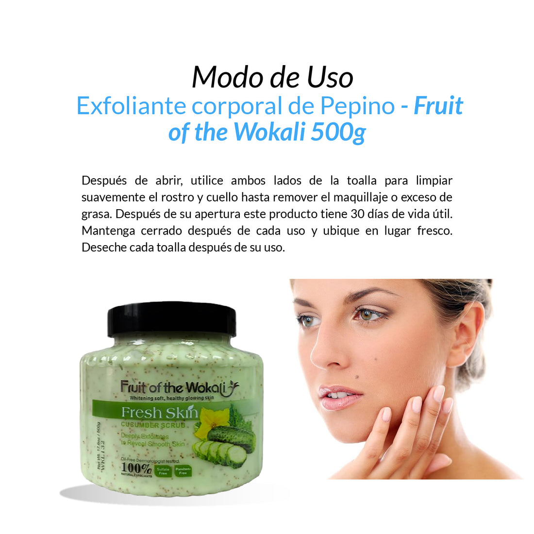 FRUIT OF THE WOKALI – EXFOLIANTE CORPORAL Y FACIAL – EXFOLIANTE DE PEPINO – 500G