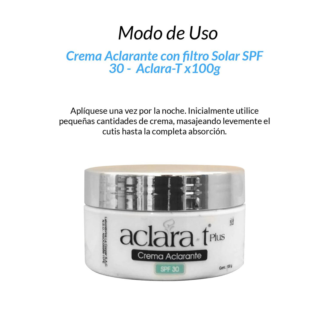 Aclara-T Plus Crema Aclarante Facial – Protección Solar Regeneración – SPF 30 100g