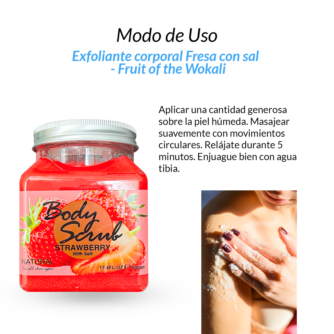 FRUIT OF THE WOKALI – EXFOLIANTE CORPORAL – FRESA CON SAL – 700G