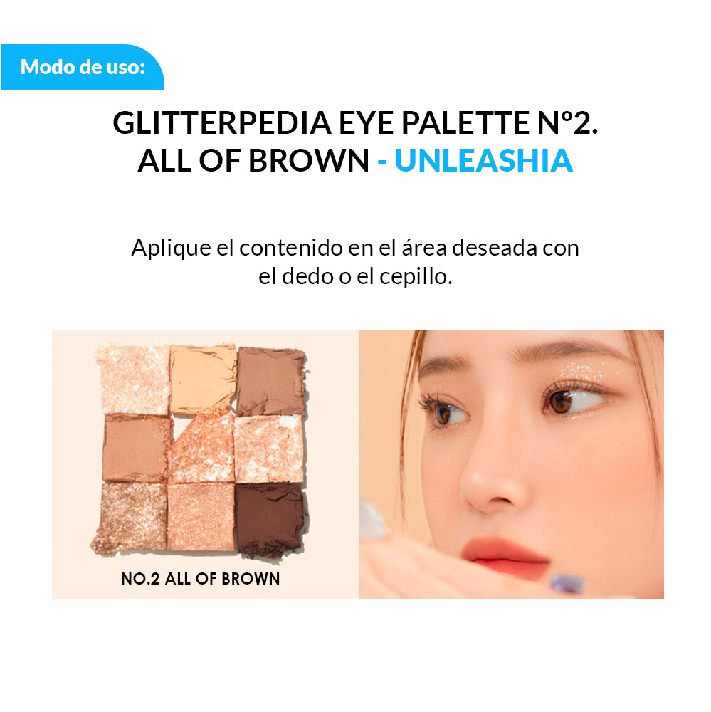 Stock Final ! Glitterpedia Eye Palette UNLEASHIA - Nº2 All of Brown