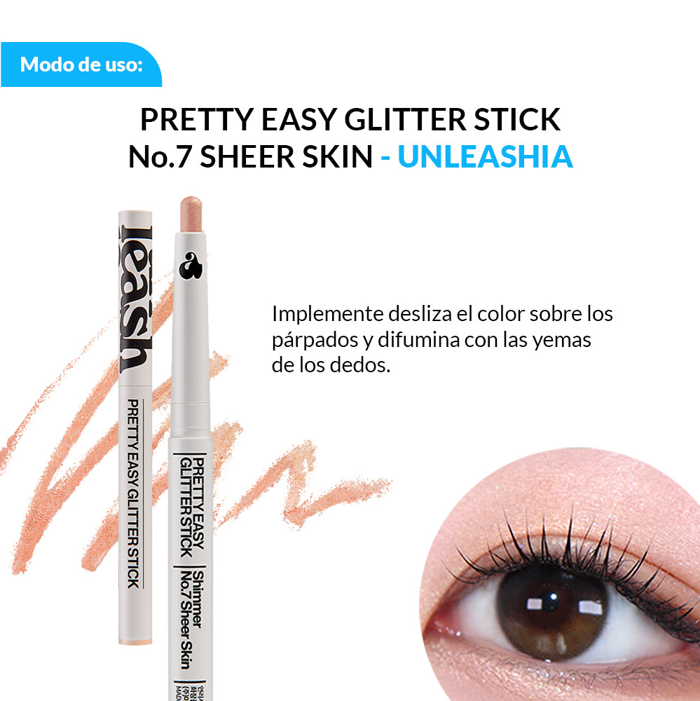 Stock Final ! PRETTY EASY GLITTER STICK UNLEASHIA - No.7 SHEER SKIN
