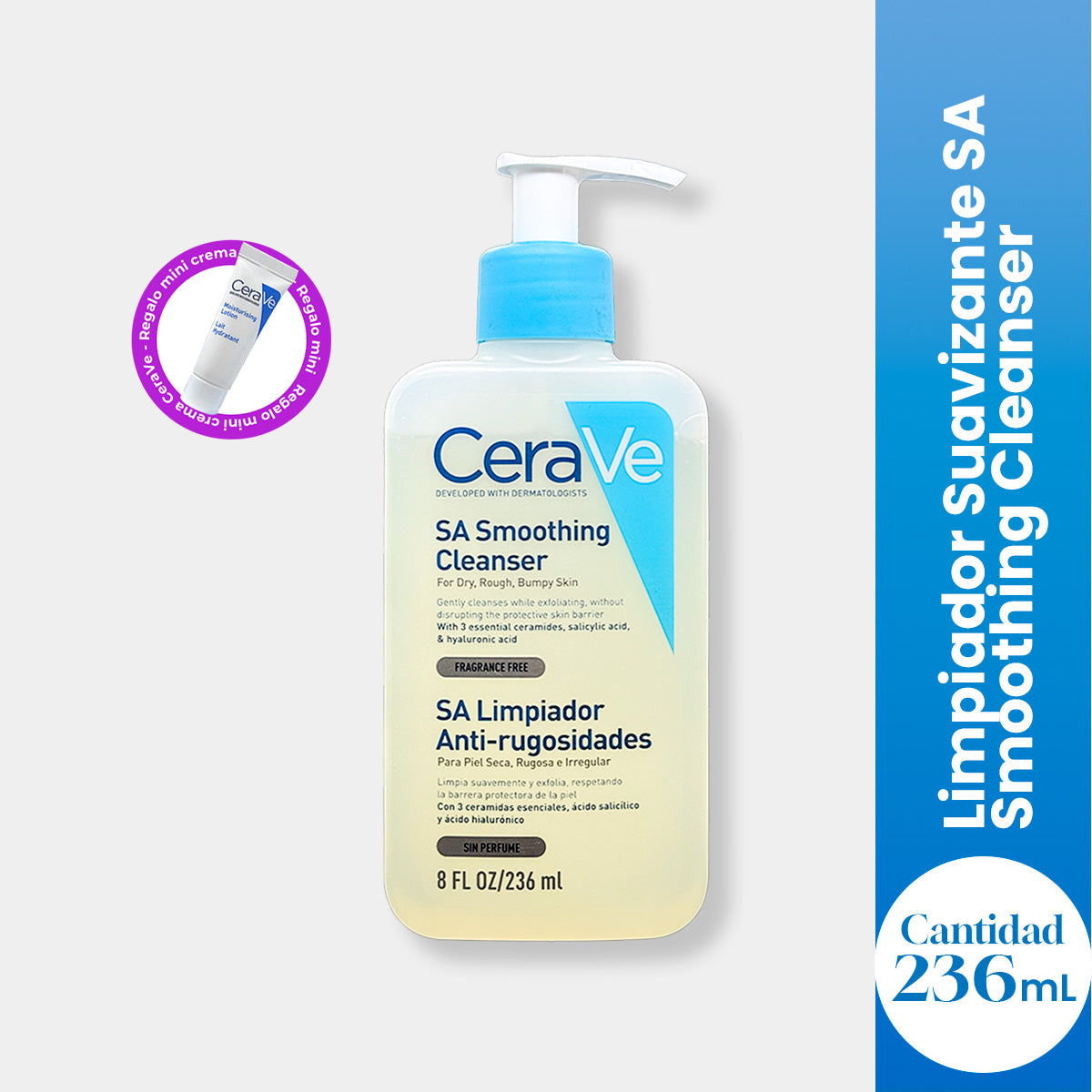 CeraVe Limpiador Suavizante SA Smoothing Cleanser 236ml + REGALO MOISTURISING LOTION 5ML