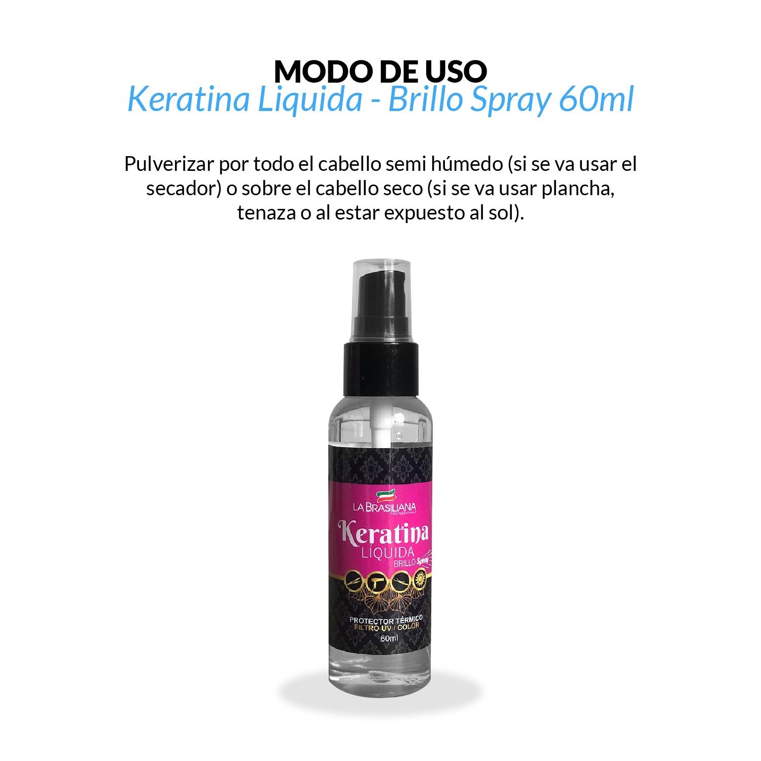 Keratina Liquida- Brillo Spray - La Brasiliana 60ml