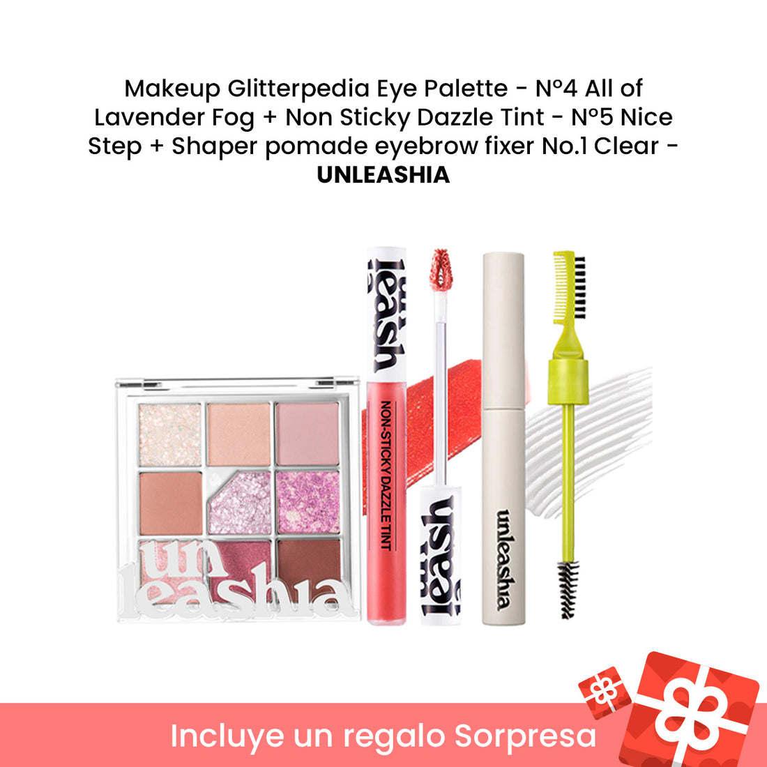 Combo Belleza + REGALO SORPRESA makeup Glitterpedia Eye Palette UNLEASHIA- Nº4 All of Lavender Fog + Non Sticky Dazzle Tint UNLEASHIA- Nº5 Nice Step + Shaper pomade eyebrow fixer UNLEASHIA No.1 Clear