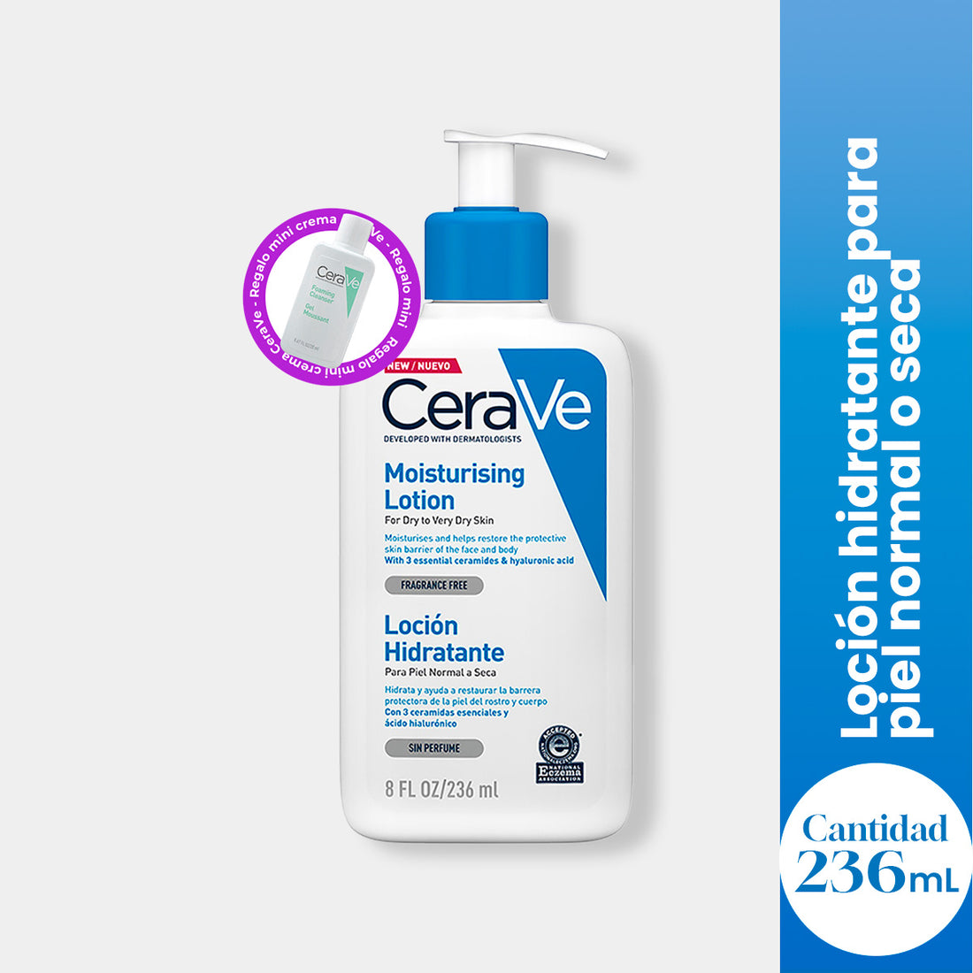 CeraVe Loción Hidratante 236 ml + REGALO FOAMING CLEANSER 20ML