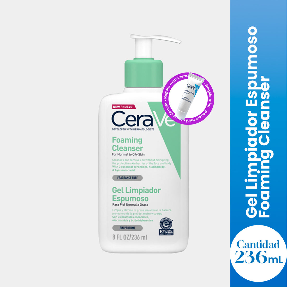 CeraVe Gel Limpiador Espumoso Foaming Cleanser 236ml + REGALO SA SMOOTHING 5ML